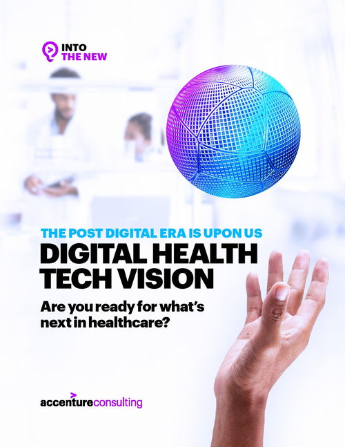 數(shù)字醫(yī)療科技愿景 埃森哲報(bào)告揭示數(shù)字技術(shù)服務(wù)新趨勢(shì)